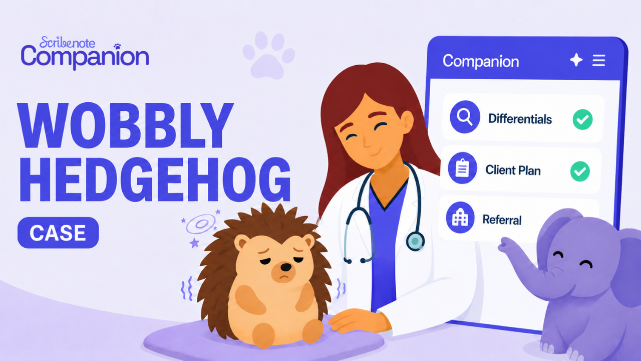 Companion handling an unfamiliar veterinary case from intake to referral